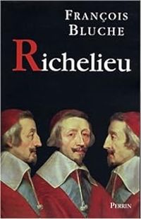 Francois Bluche - Richelieu