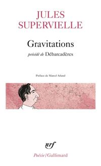 Couverture du livre Gravitations / Débarcadères - Jules Supervielle