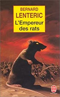 Bernard Lenteric - L'Empereur des rats