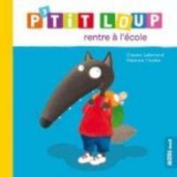 Couverture du livre P'tit Loup rentre à l'école - Orianne Lallemand - Eleonore Thuillier