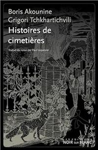 Boris Akounine - Histoires de cimetières