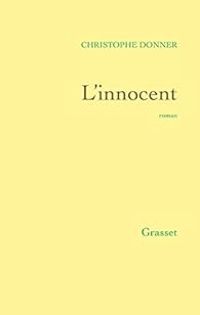 Christophe Donner - L'innocent