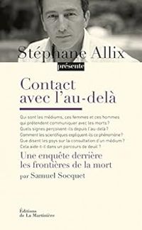 Couverture du livre Contact avec l'au-delà - Stephane Allix - Samuel Socquet