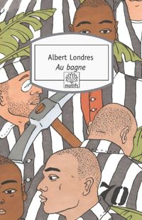 Couverture du livre Au bagne - Albert Londres