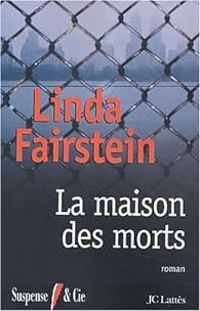 Couverture du livre La Maison des morts - Linda Fairstein