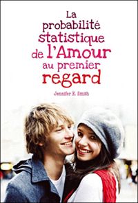 Jennifer E. Smith - La probabilité statistique de l'amour au premier regard