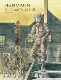 Couverture du livre On a tué Wild Bill - Hermann 