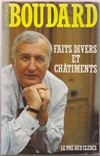 Alphonse Boudard - Faits divers et châtiments