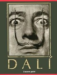 Robert Descharnes - Gilles Neret - Salvador Dali. L'oeuvre peint