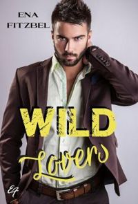 Couverture du livre Wild Lovers - Ena Fitzbel