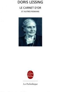 Doris Lessing - Le Carnet d'or et autres romans