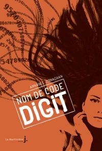 Couverture du livre Nom de code : digit - Annabel Monaghan