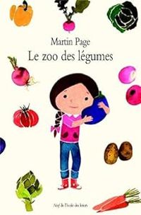 Martin Page - Le zoo des légumes