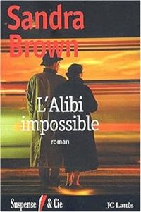 Sandra Brown - L'Alibi impossible