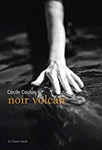 Couverture du livre Noir volcan - Cecile Coulon