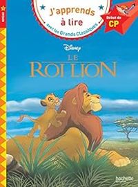 Walt Disney - J'apprends à lire - Le Roi Lion : CP Niveau 1