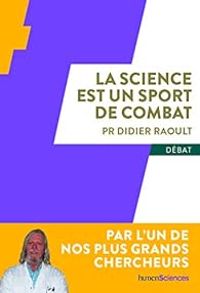 Couverture du livre La science est un sport de combat - Didier Raoult