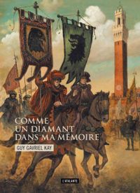 Couverture du livre Comme un diamant dans ma mémoire - Guy Gavriel Kay