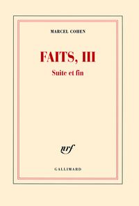 Marcel Cohen - Faits, III : Suite et fin