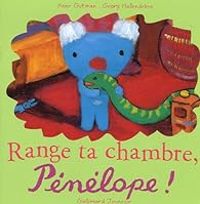 Anne Gutman - Range ta chambre, Pénélope !