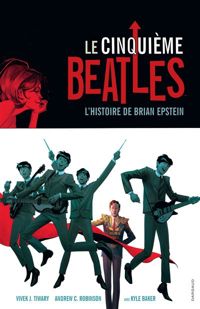 Tiwary Vivek J. - Baker Kyle(Illustrations) - Robinson Andrew(Illustrations) - Le Cinquième Beatles (one shot)