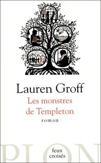 Lauren Groff - Les monstres de Templeton