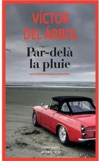 Victor Del Arbol - Par-delà la pluie