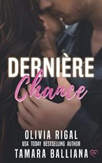 Tamara Balliana - Olivia Rigal - Dernière chance