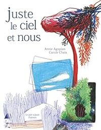 Annie Agopian - Juste le ciel et nous