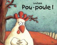 Couverture du livre Pou-poule ! - Loufane 