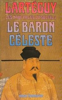 Jean Larteguy - Le baron céleste