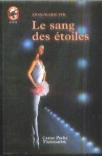 Couverture du livre Le sang des étoiles - Anne Marie Pol