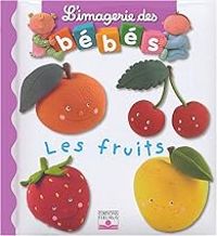 Nathalie Belineau - Emilie Beaumont - Les fruits