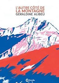 Couverture du livre L'autre côté de la montagne - Geraldine Alibeu