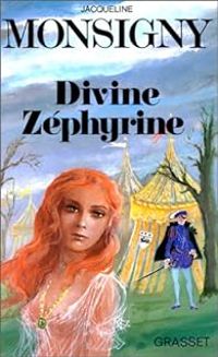 Jacqueline Monsigny - Divine Zéphyrine