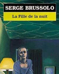 Couverture du livre La fille de la nuit - Serge Brussolo