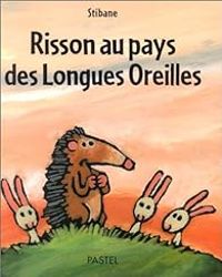  Stibane - Risson au pays des Longues Oreilles