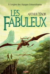 Couverture du livre Les fabuleux  - Arthur Tenor