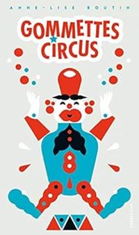 Anne Lise Boutin - Gommettes circus