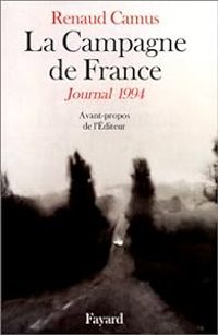 Couverture du livre La campagne de France : Journal 1994 - Renaud Camus