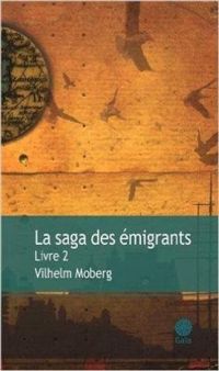 Vilhelm Moberg - La Saga des émigrants - Intégrale