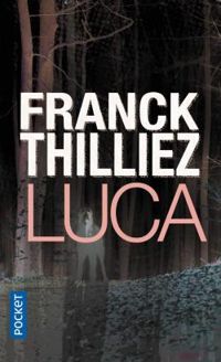 Couverture du livre Luca - Franck Thilliez