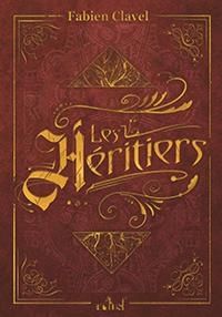 Couverture du livre Les Héritiers - Fabien Clavel