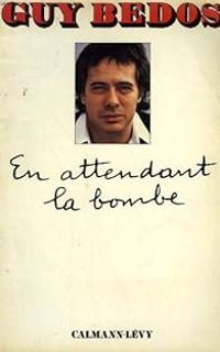 Couverture du livre En attendant la bombe - Guy Bedos