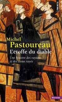 Couverture du livre L'étoffe du diable. Une histoire des rayures et des tissus rayés - Michel Pastoureau