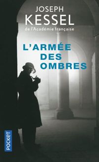 Couverture du livre L'armée des ombres - Joseph Kessel