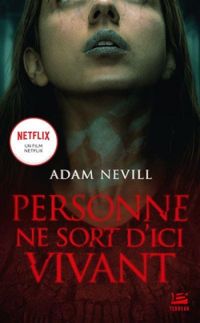 Adam Nevill - Personne ne sort d'ici vivant