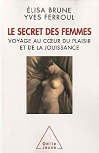 Lisa Brune - Yves Ferroul - Le Secret des femmes 