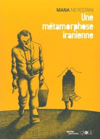 Mana Neyestani - Une métamorphose iranienne