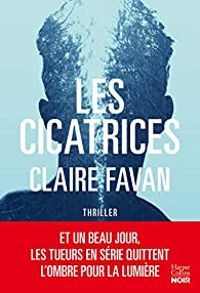 Couverture du livre Les Cicatrices - Claire Favan